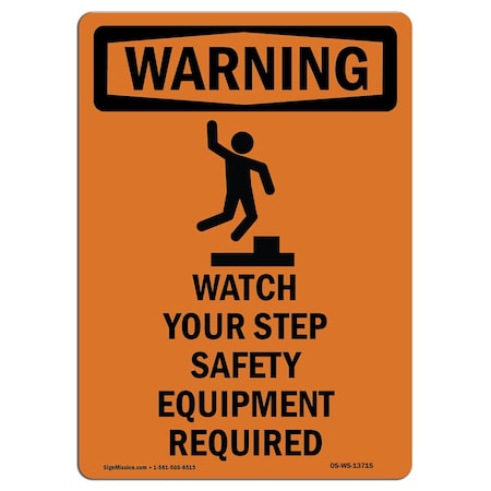 Signmission OSHA WARNING Sign, Watch Your Step Safety W/ Symbol, 18in X 12in Aluminum, 12" W, 18" H, Portrait OS-WS-A-1218-V-13715
